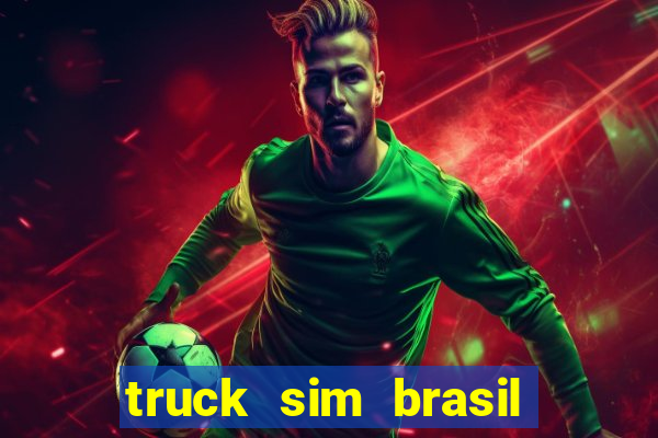 truck sim brasil dinheiro infinito